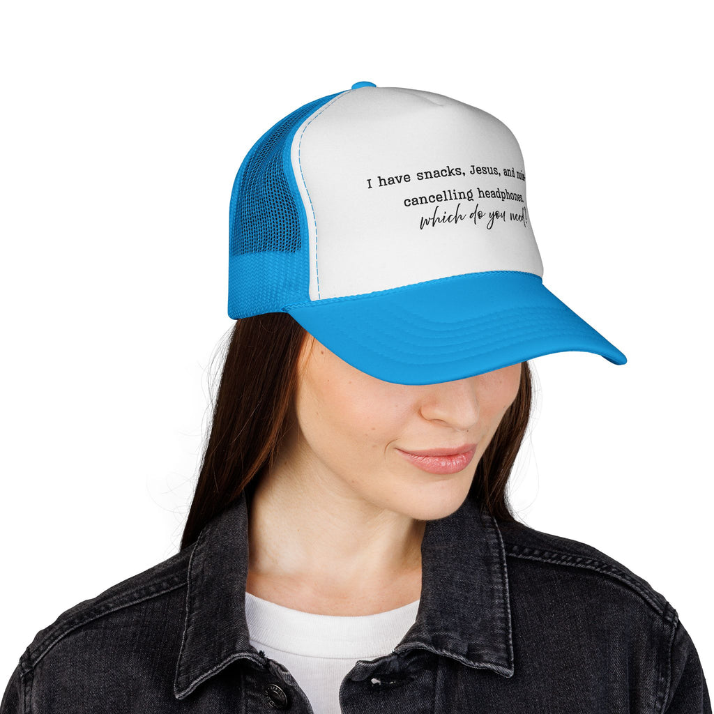 Trucker Hat — "I have snacks, Jesus, and noise‑cancelling headphones. Which do you need?"