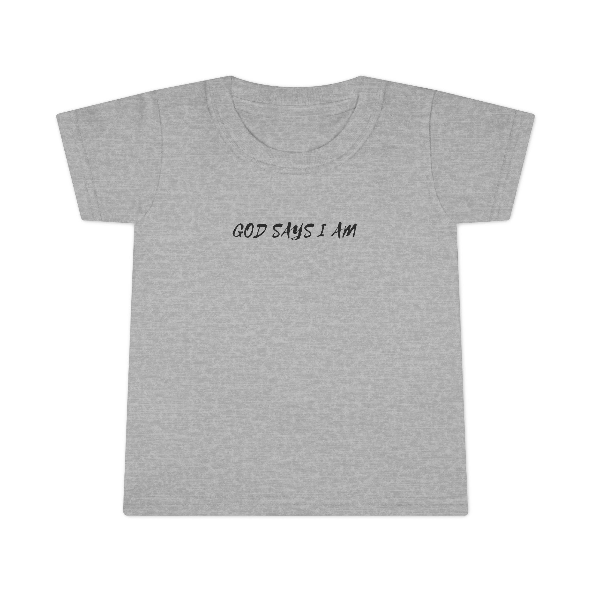God Says I Am -Toddler Tee