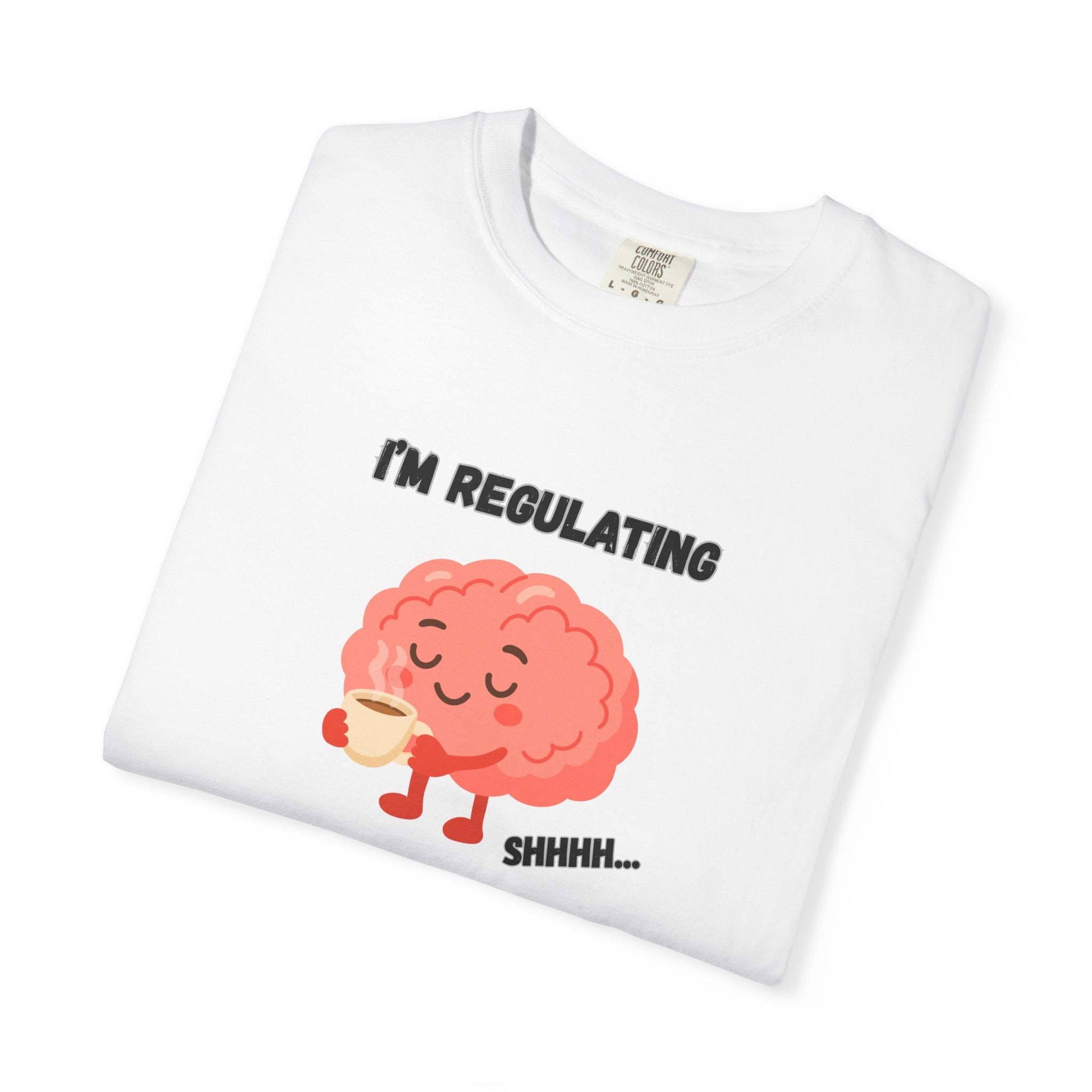 I'm Regulating Brain Tee — Cute Mental Health Awareness T-Shirt
