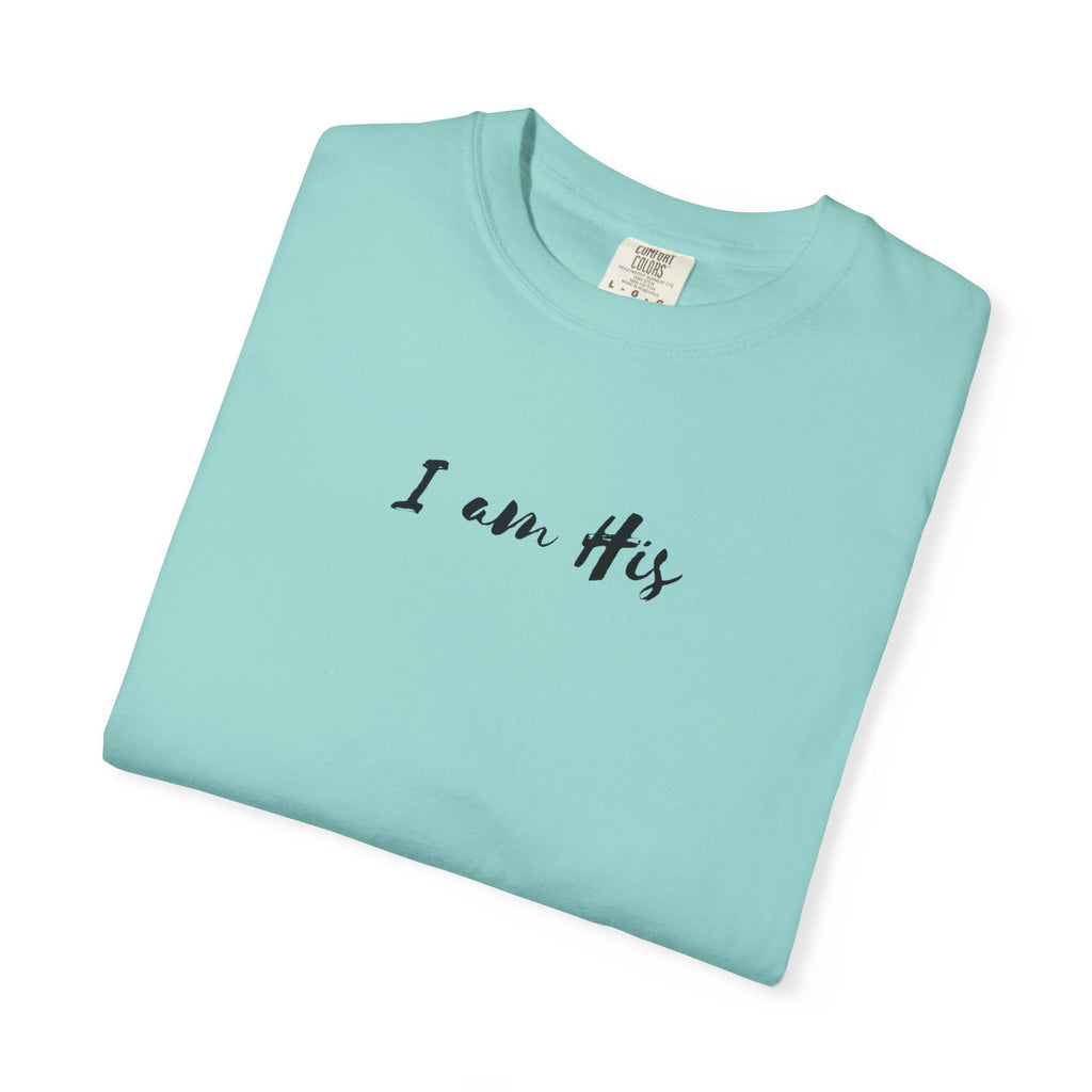 I Am His T-Shirt — Minimal Christian Scripture Tee (Isaiah 41:10 Back)