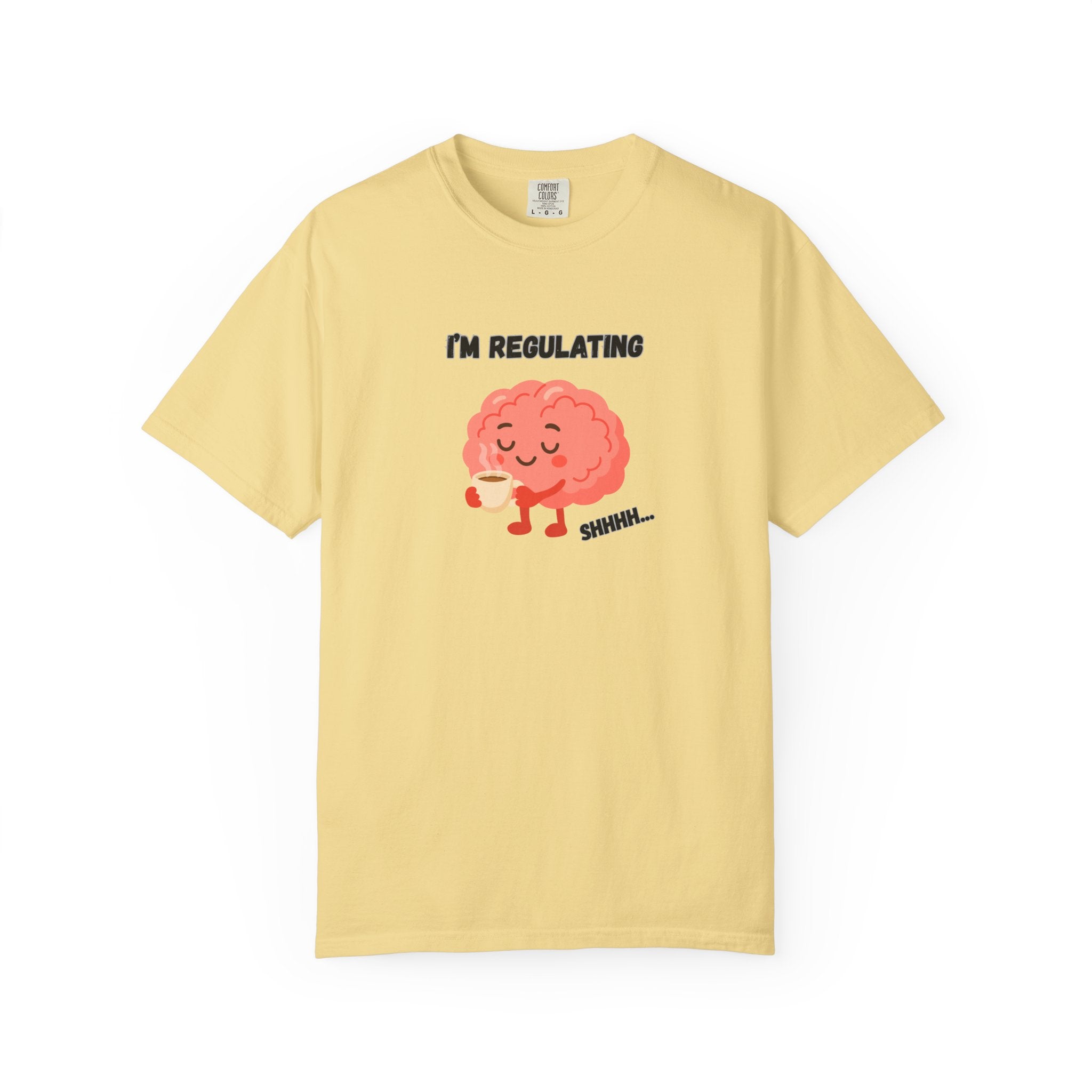 I'm Regulating Brain Tee — Cute Mental Health Awareness T-Shirt