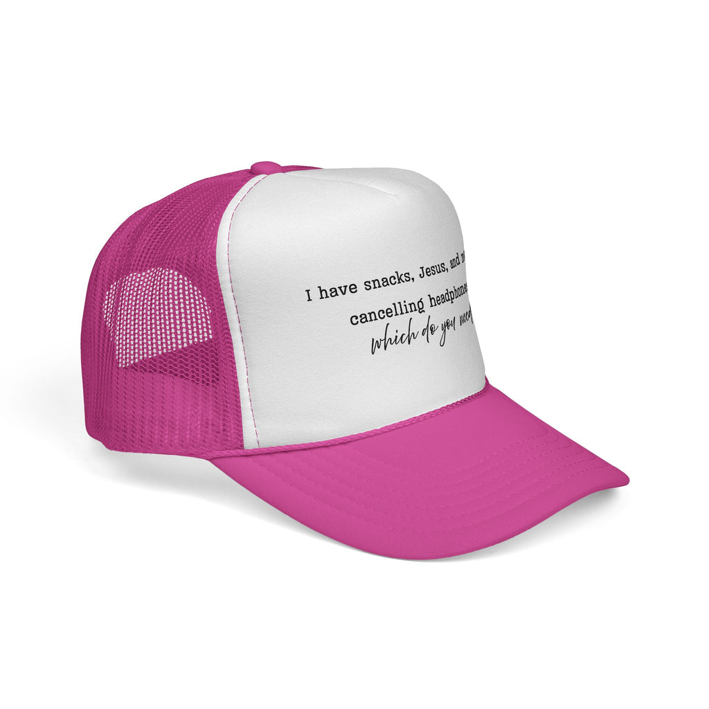 Trucker Hat — "I have snacks, Jesus, and noise‑cancelling headphones. Which do you need?"