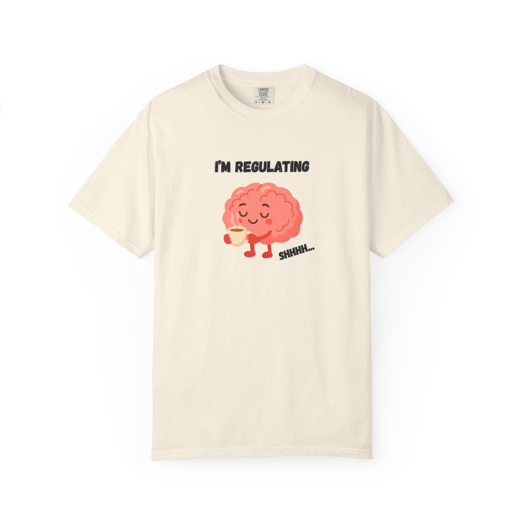 I'm Regulating Brain Tee — Cute Mental Health Awareness T-Shirt