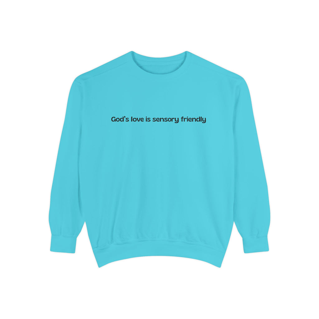 God's Love Is Sensory Friendly sweatshirt | Faith Statement Crewneck
