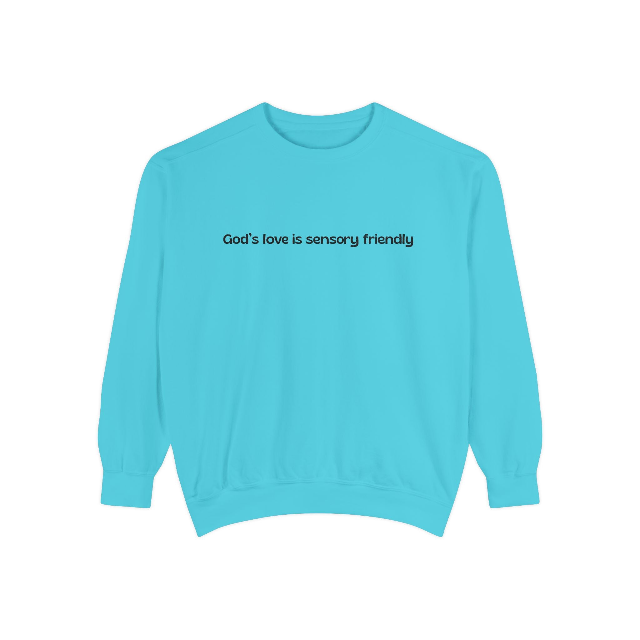 God's Love Is Sensory Friendly sweatshirt | Faith Statement Crewneck