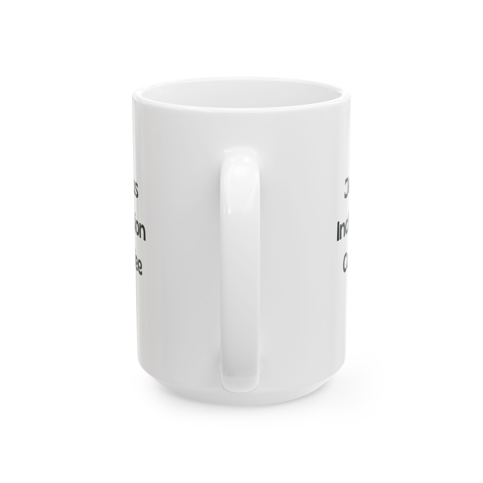 Inspirational Quote Ceramic Mug — Minimal Black Text Coffee Tea Cup (11oz, 15oz)