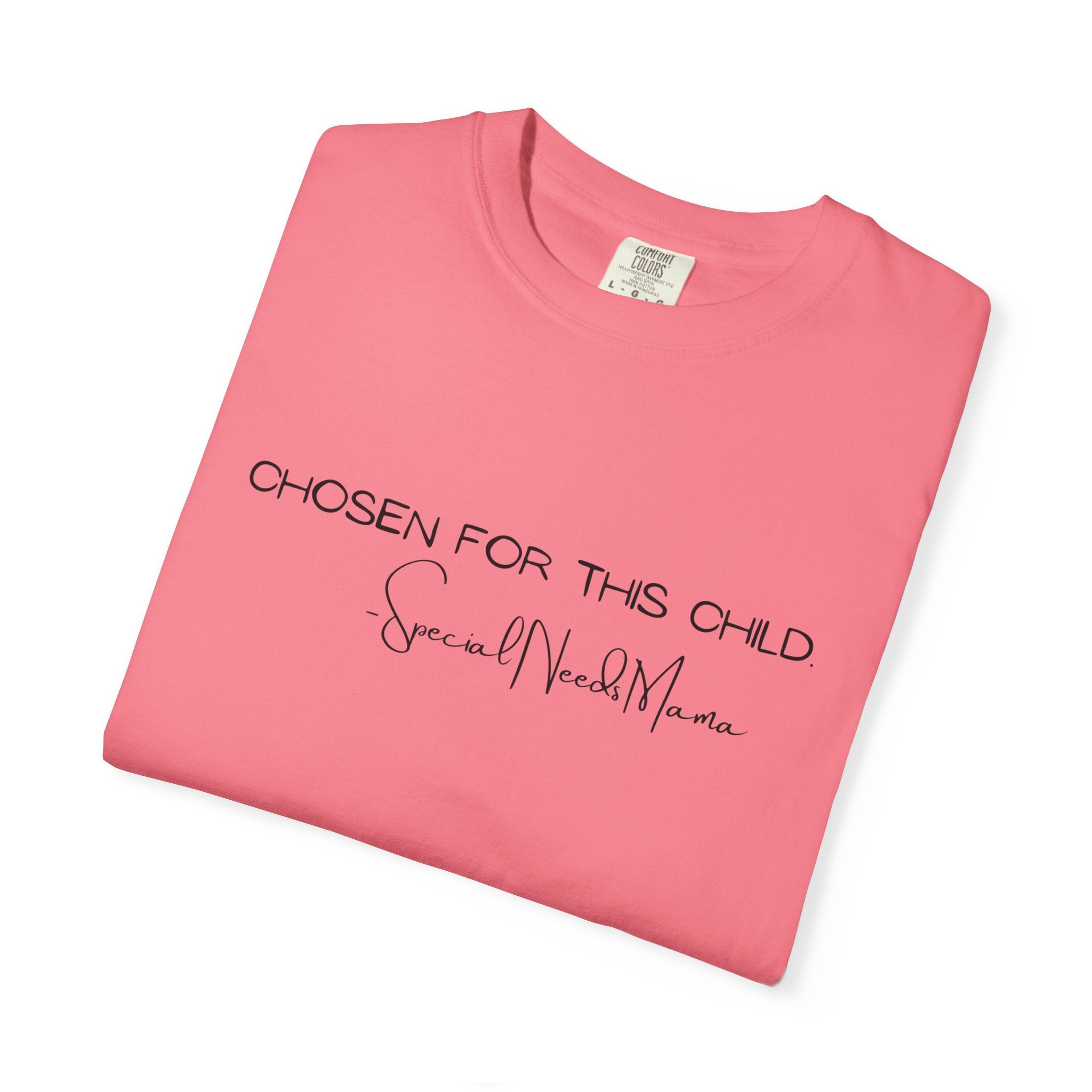 Chosen For This Child T-Shirt —  Script Faith Tee