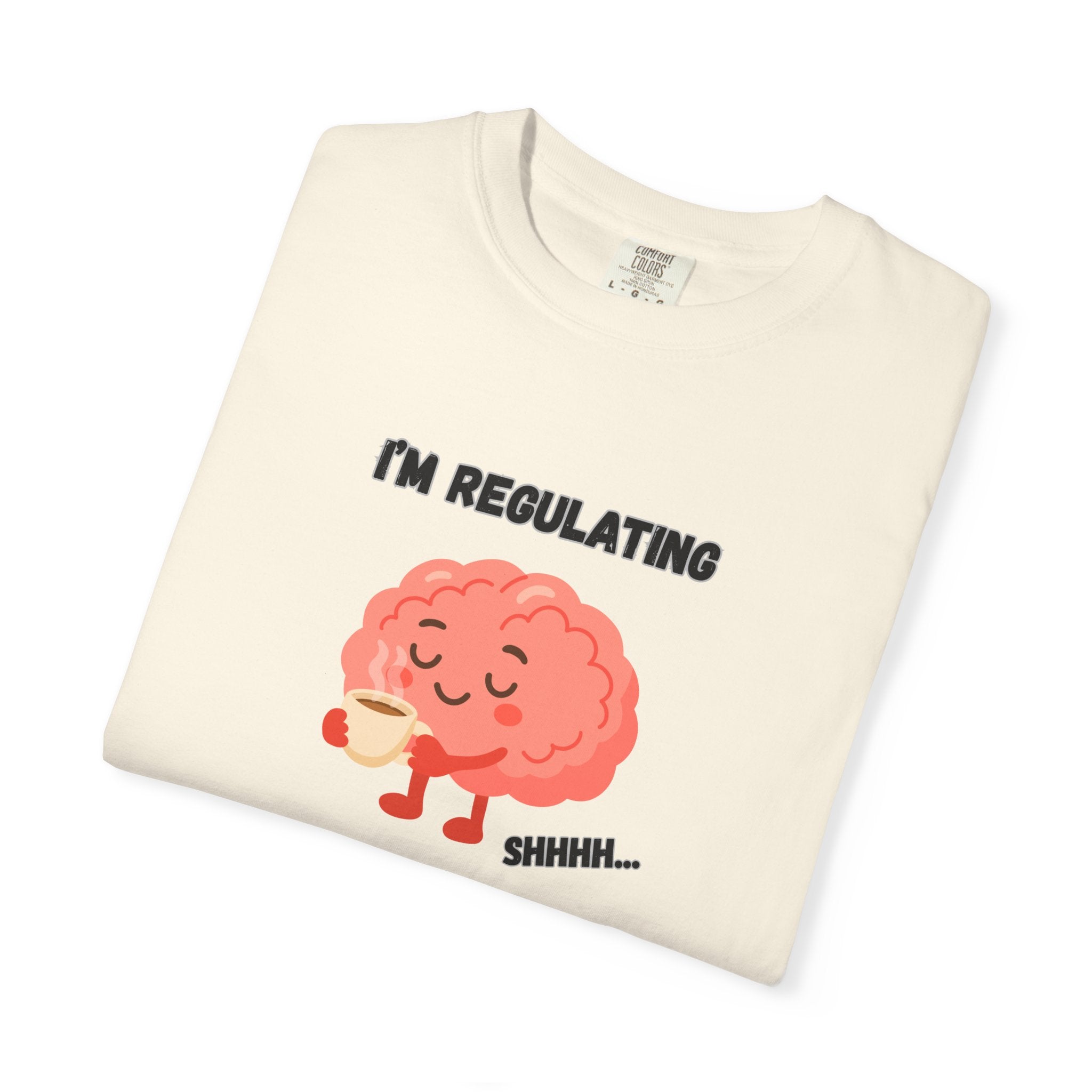 I'm Regulating Brain Tee — Cute Mental Health Awareness T-Shirt