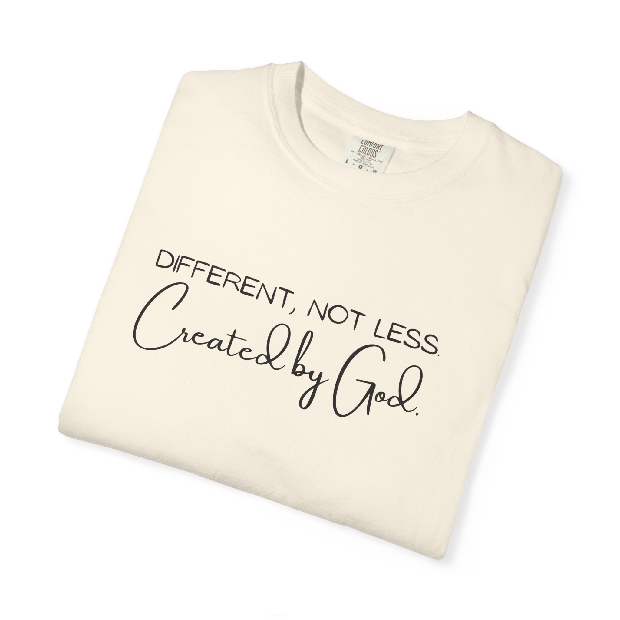 Created by God T-Shirt — "Different, Not Less" Christian Faith Tee