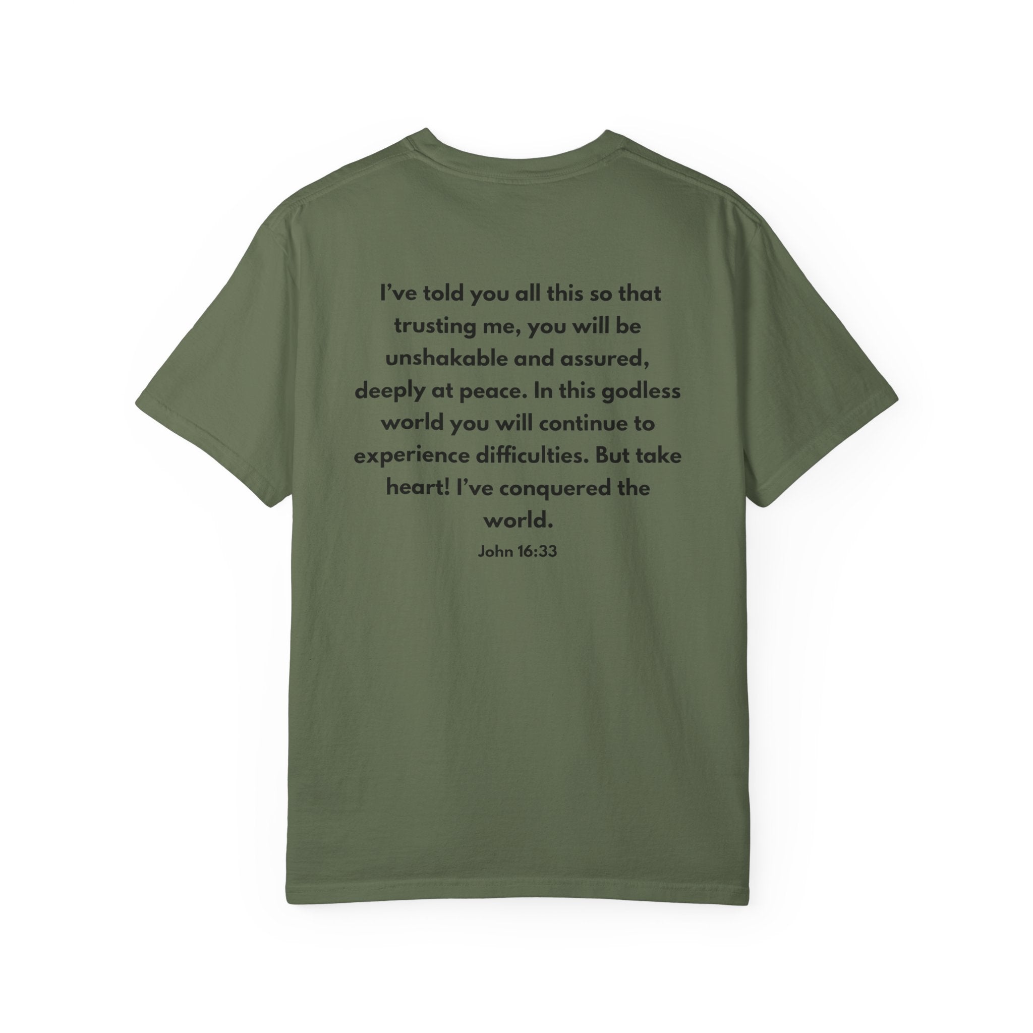 He Conquered T-Shirt — Christian Scripture John 16:33 Inspirational Tee