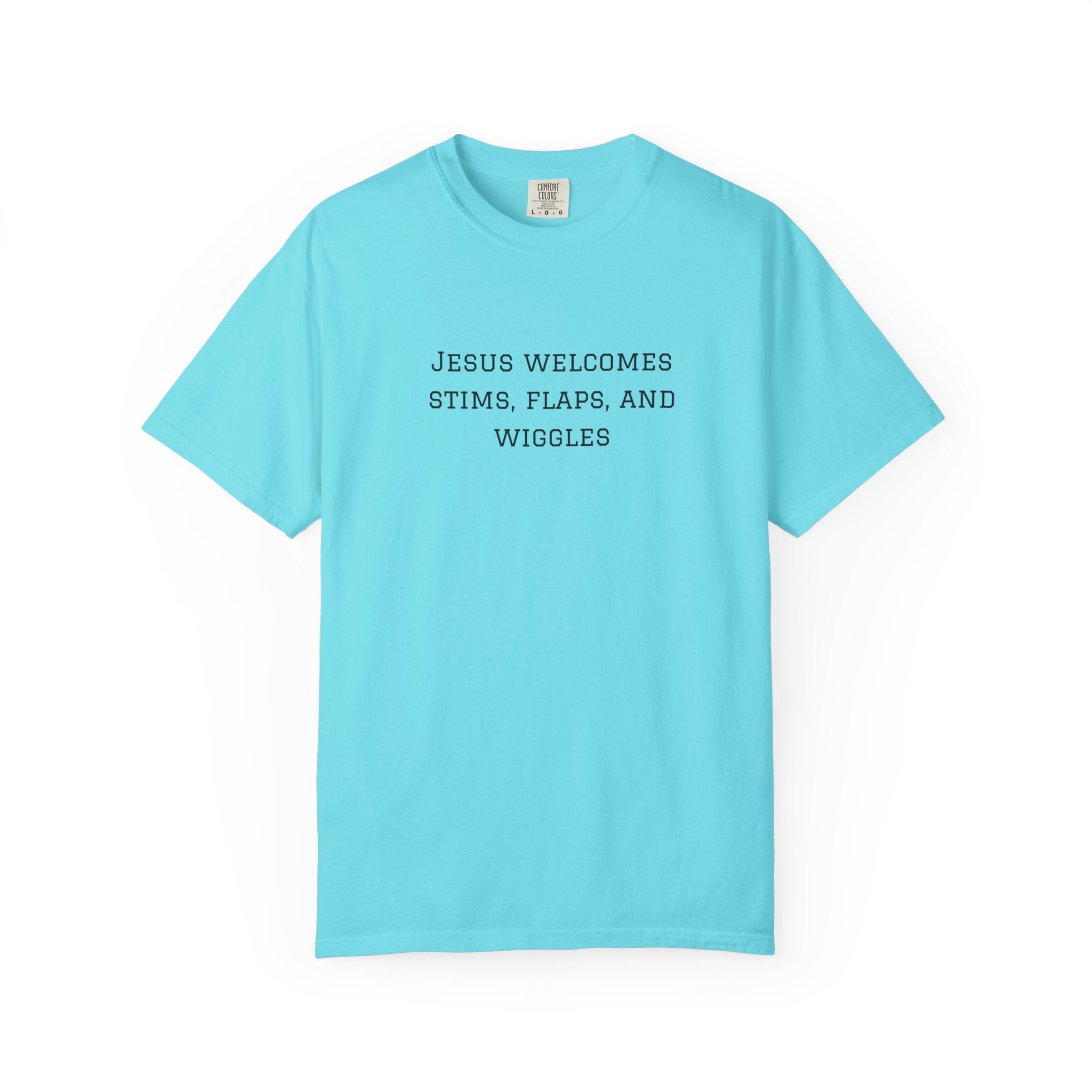 T‑Shirt — "Jesus Welcomes Stims, Flaps, and Wiggles" Graphic Tee