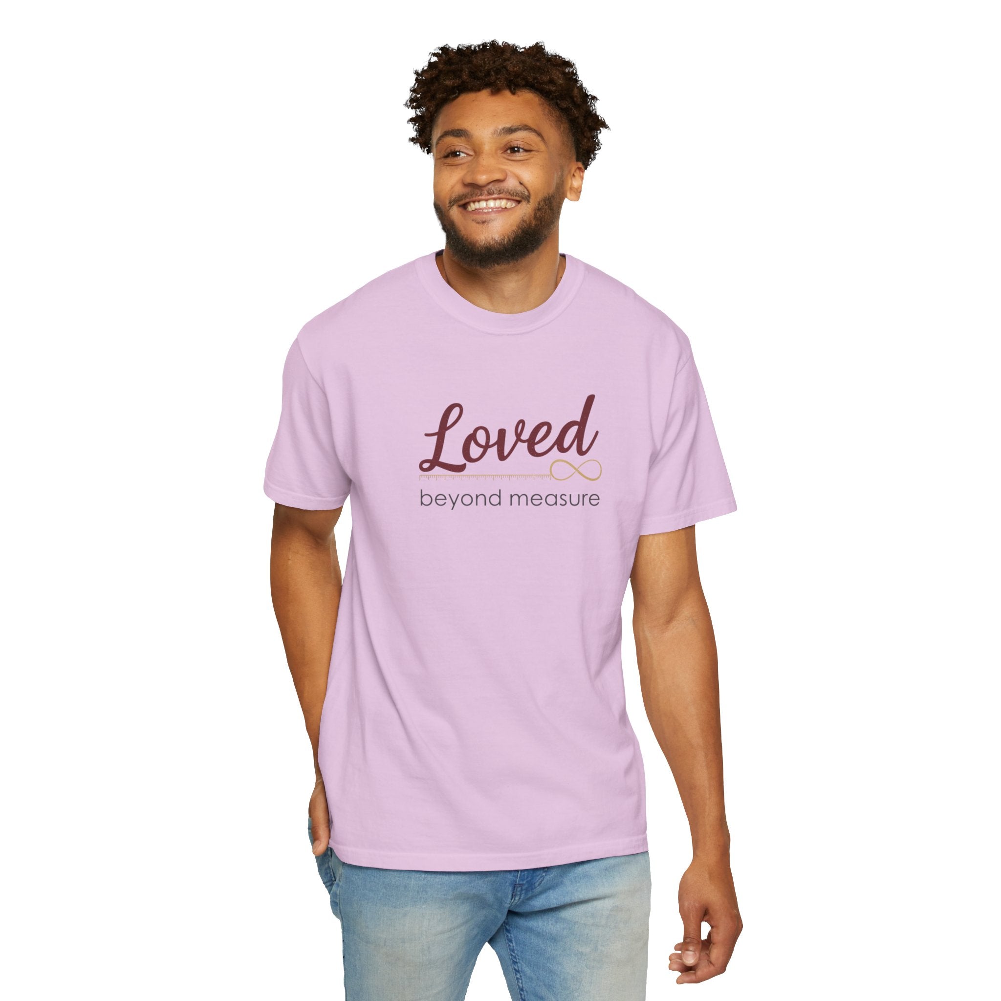 Loved Beyond Measure T-Shirt — Inspirational Faith & Comfort Tee