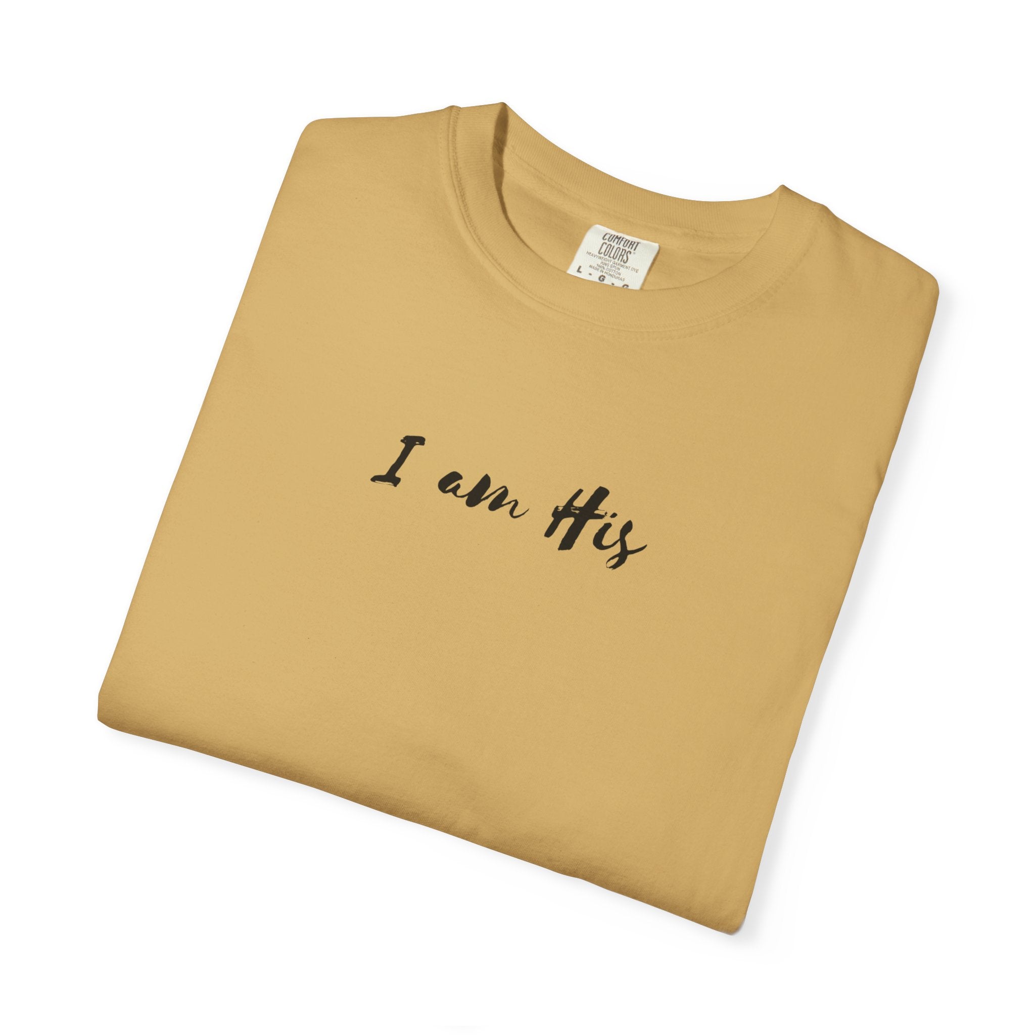 I Am His T-Shirt — Minimal Christian Scripture Tee (Isaiah 41:10 Back)