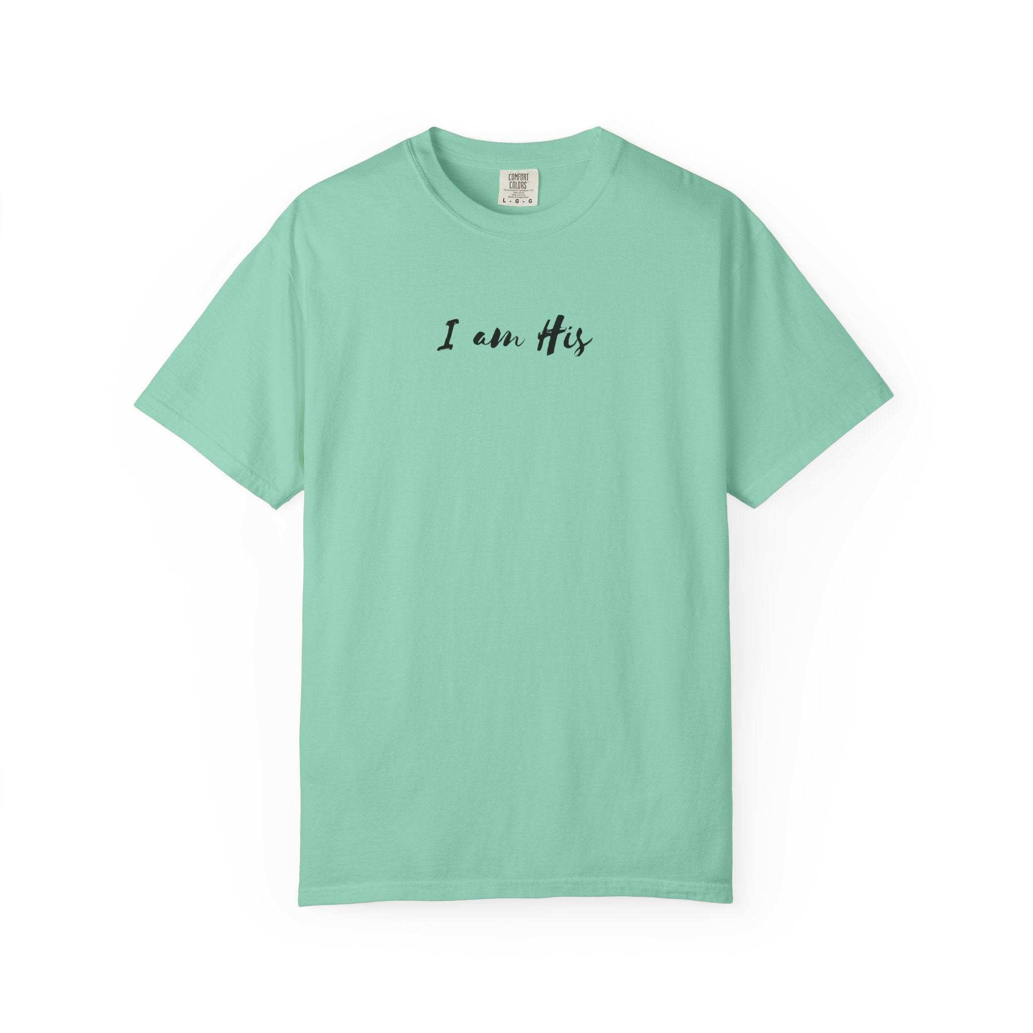 I Am His T-Shirt — Minimal Christian Scripture Tee (Isaiah 41:10 Back)