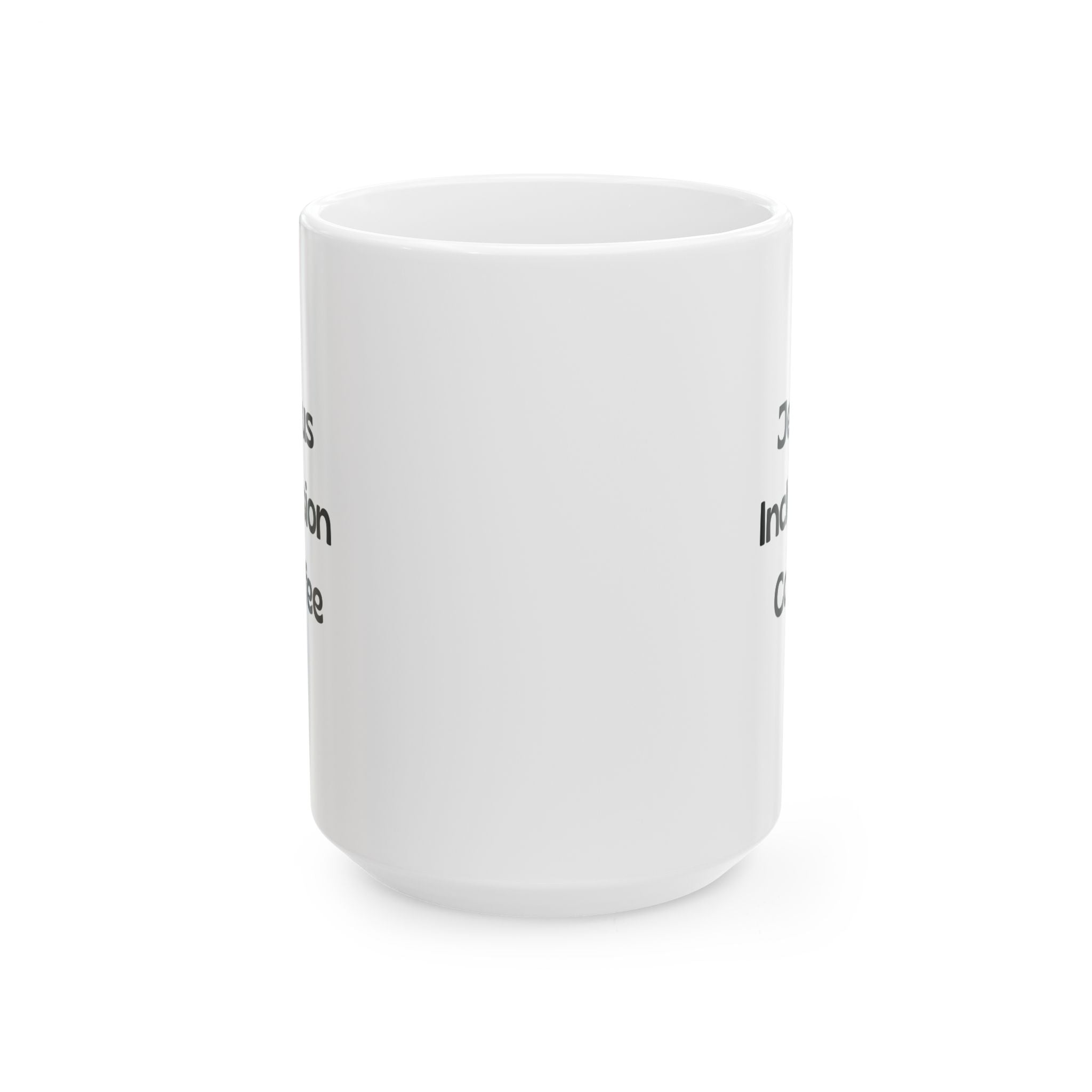 Inspirational Quote Ceramic Mug — Minimal Black Text Coffee Tea Cup (11oz, 15oz)