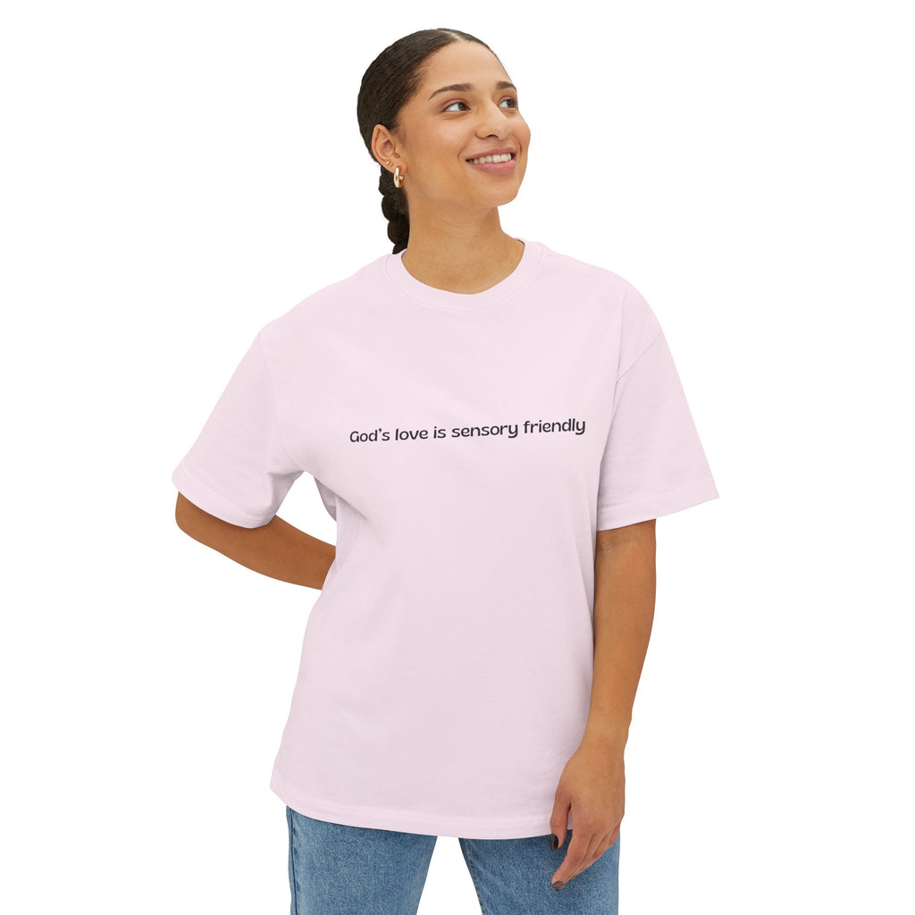 God's Love Is Sensory Friendly Tee — Religious Oversized Boxy Shirt