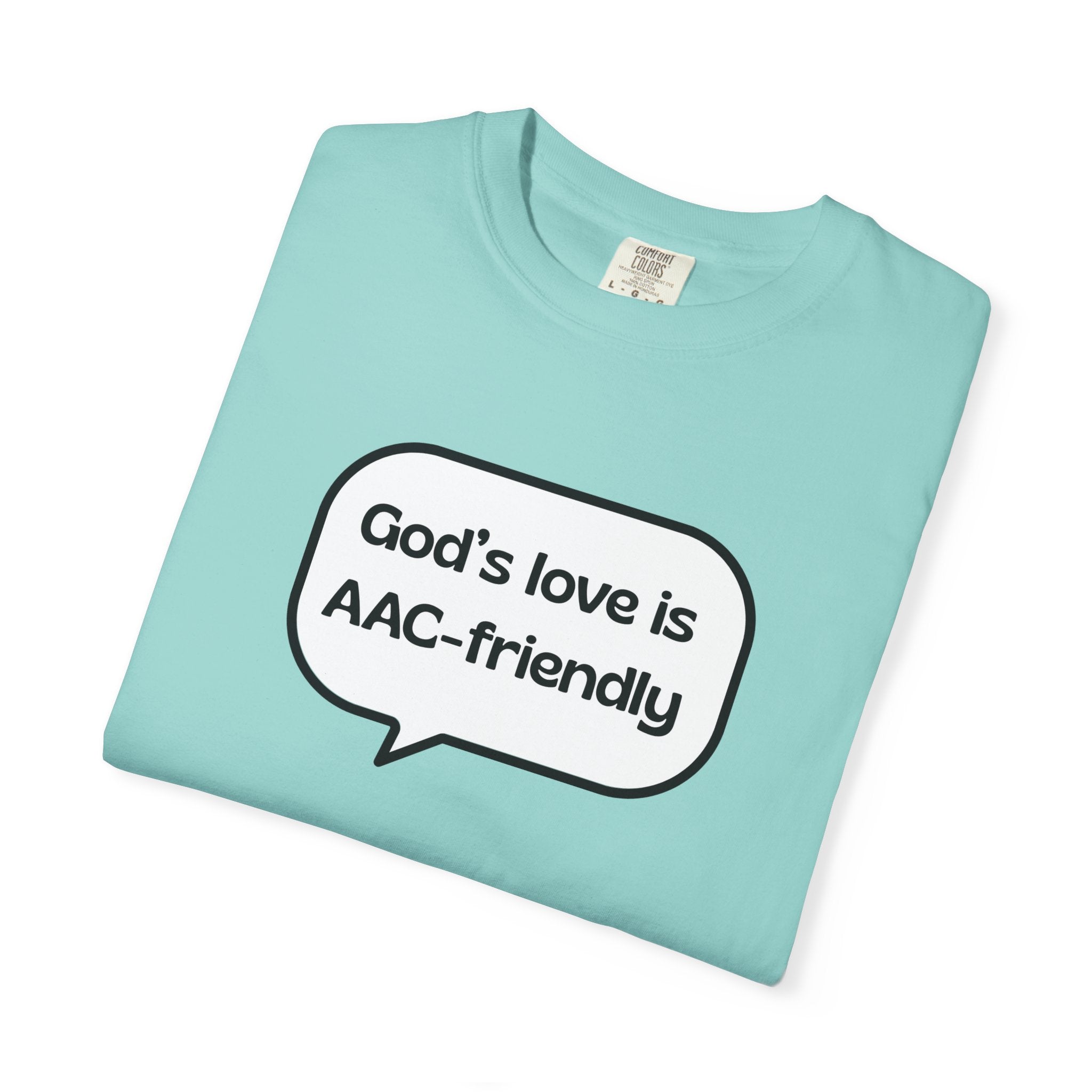 God's Love Is AAC-Friendly T-Shirt