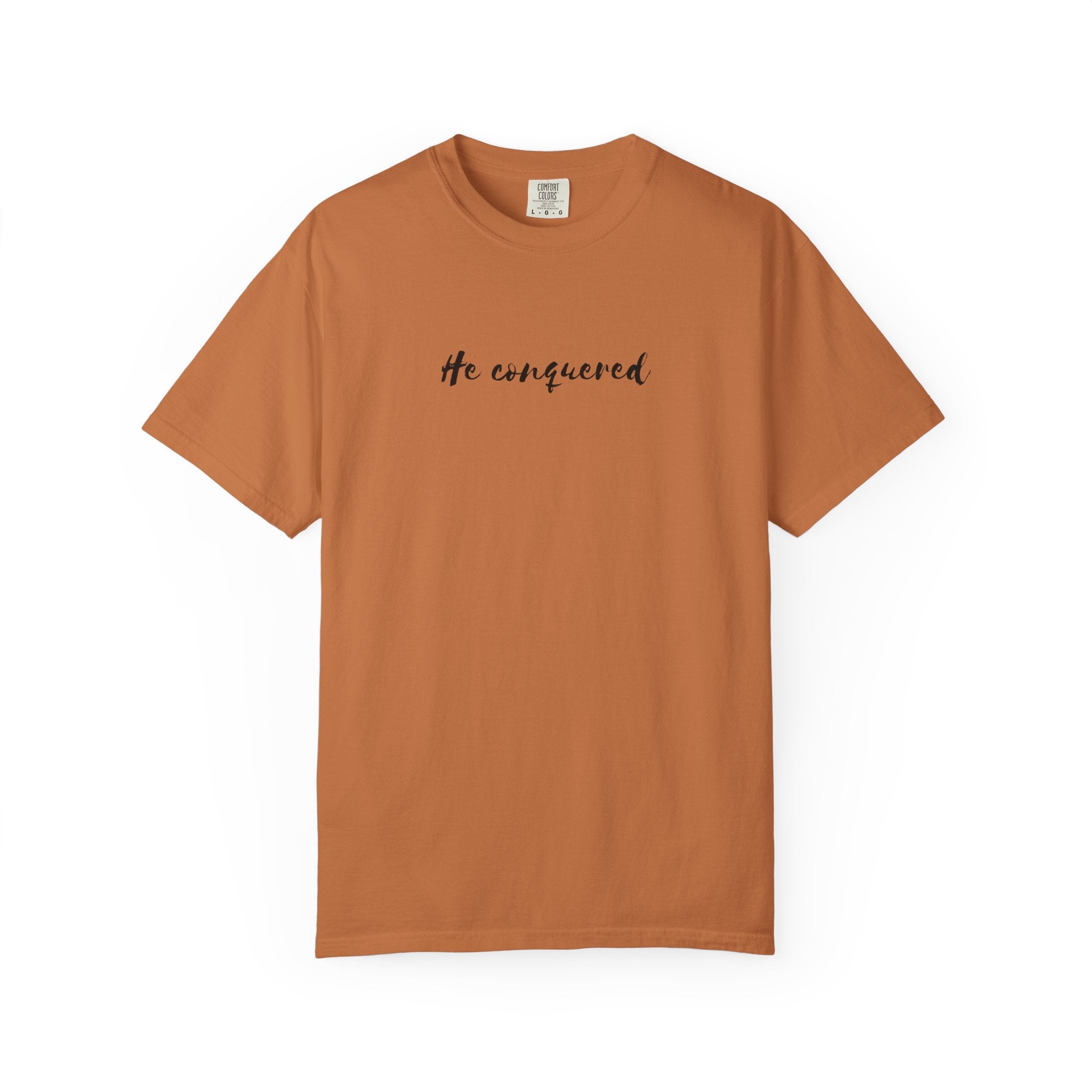 He Conquered T-Shirt — Christian Scripture John 16:33 Inspirational Tee