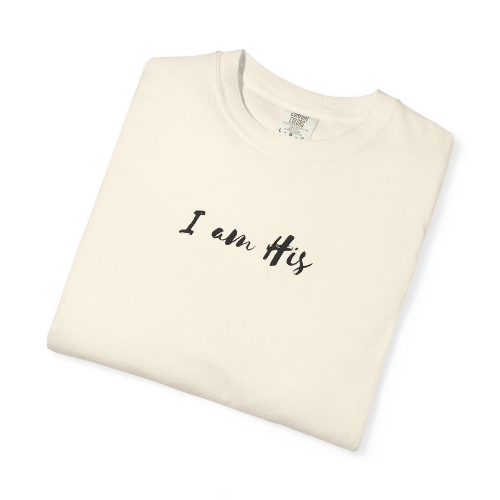 I Am His T-Shirt — Minimal Christian Scripture Tee (Isaiah 41:10 Back)