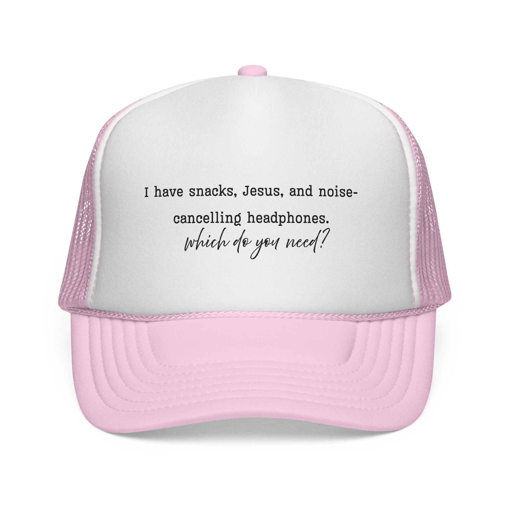 Trucker Hat — "I have snacks, Jesus, and noise‑cancelling headphones. Which do you need?"