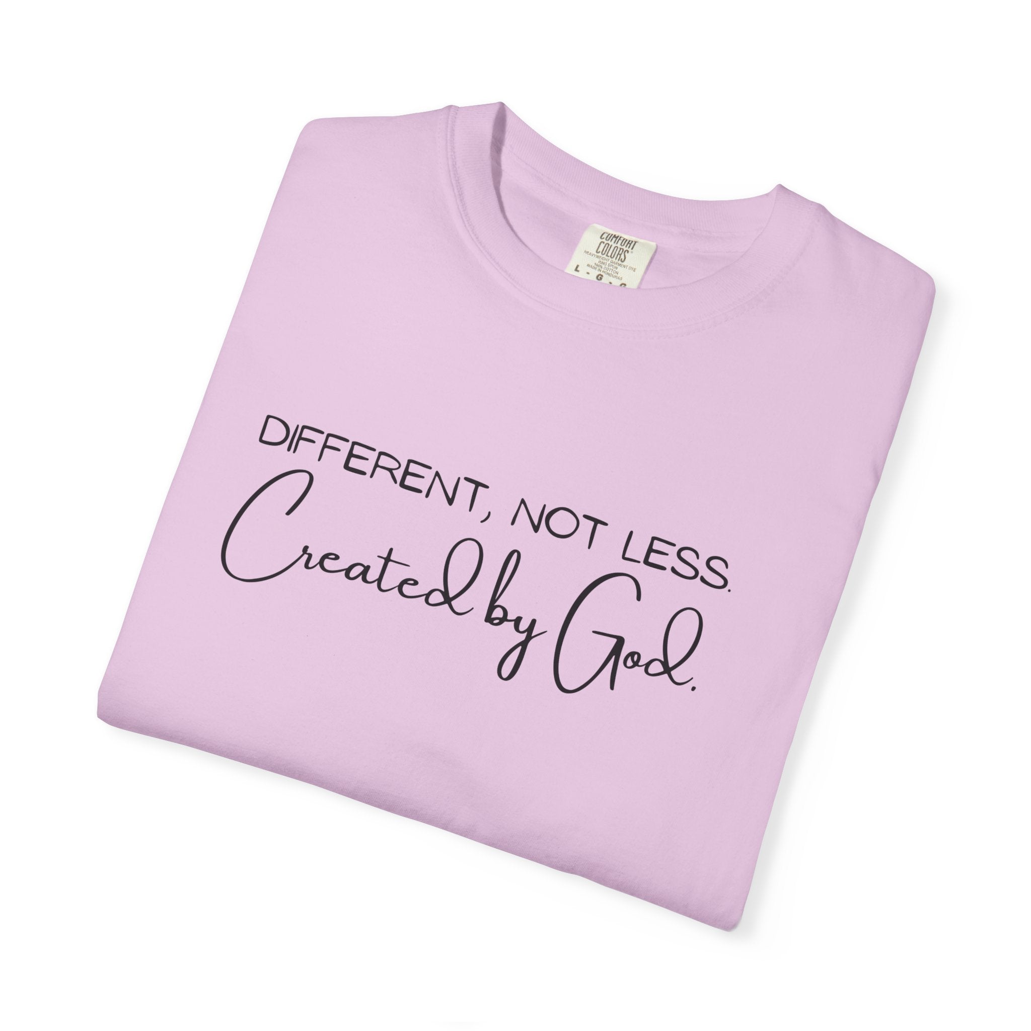 Created by God T-Shirt — "Different, Not Less" Christian Faith Tee