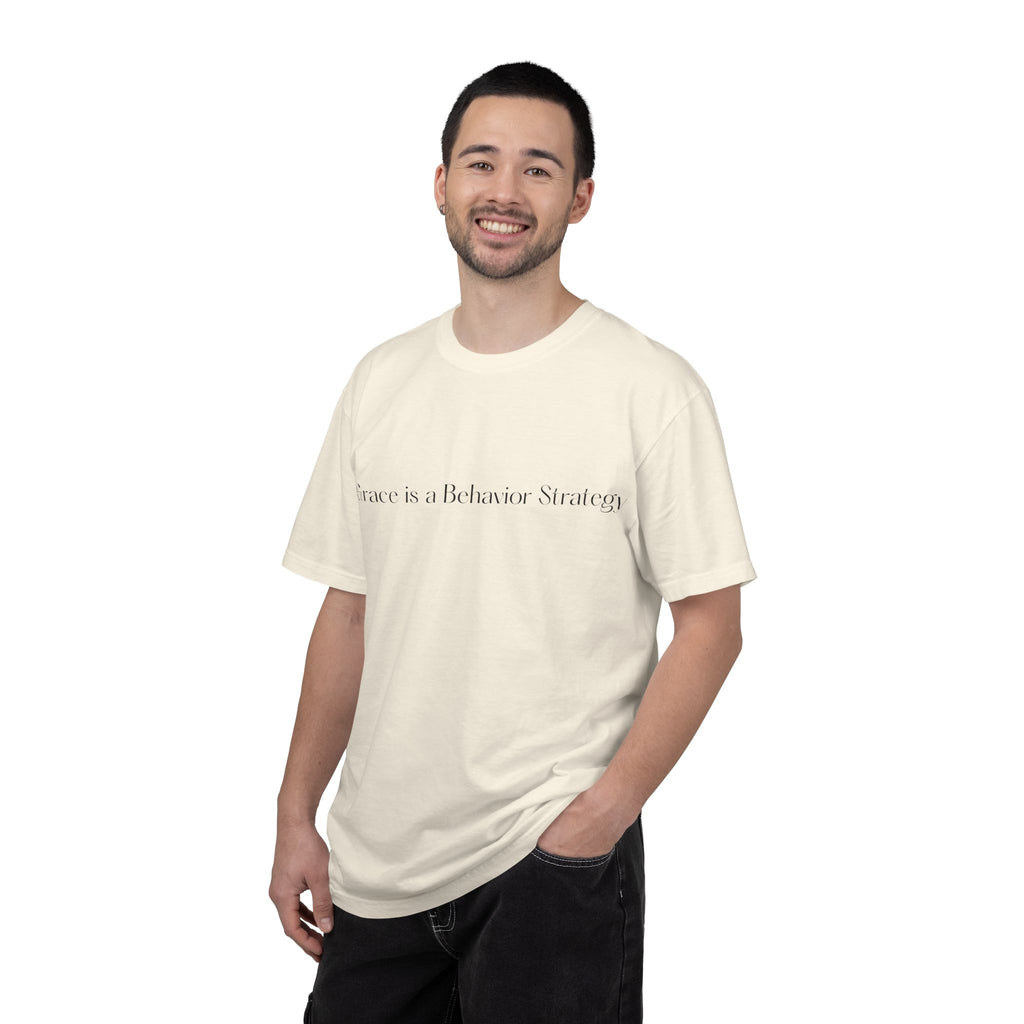Grace Is a Behavior Strategy T-Shirt