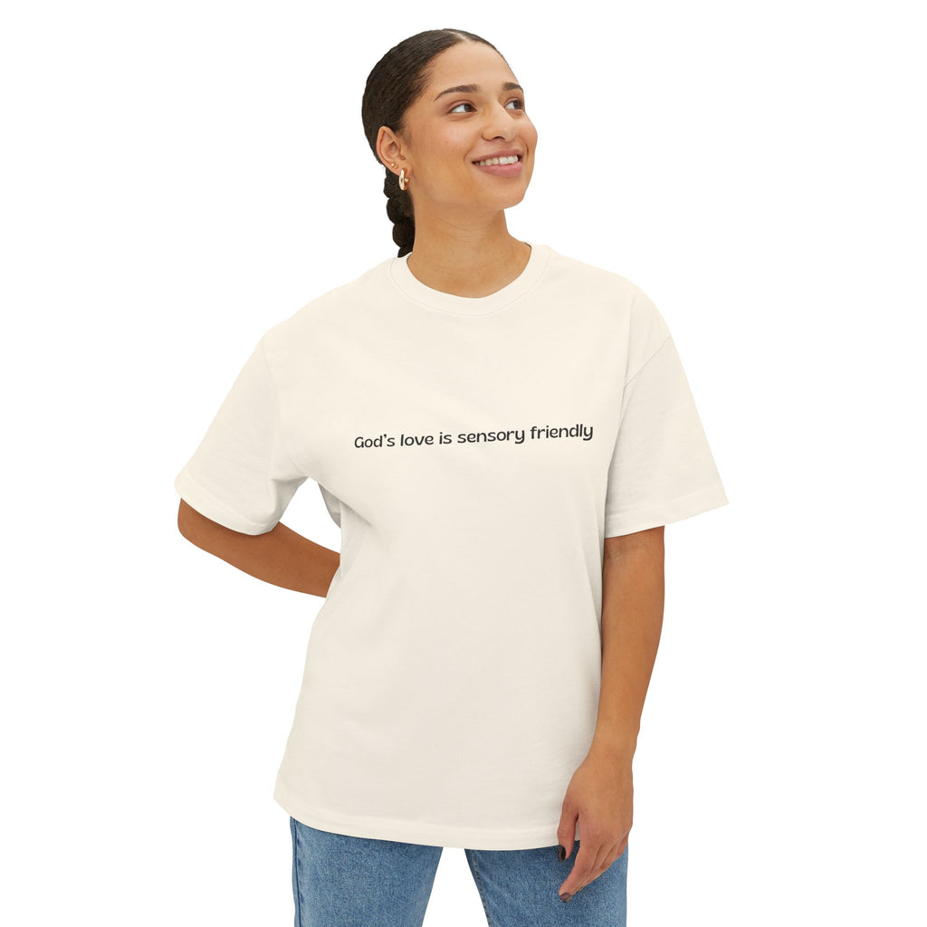 God's Love Is Sensory Friendly Tee — Religious Oversized Boxy Shirt