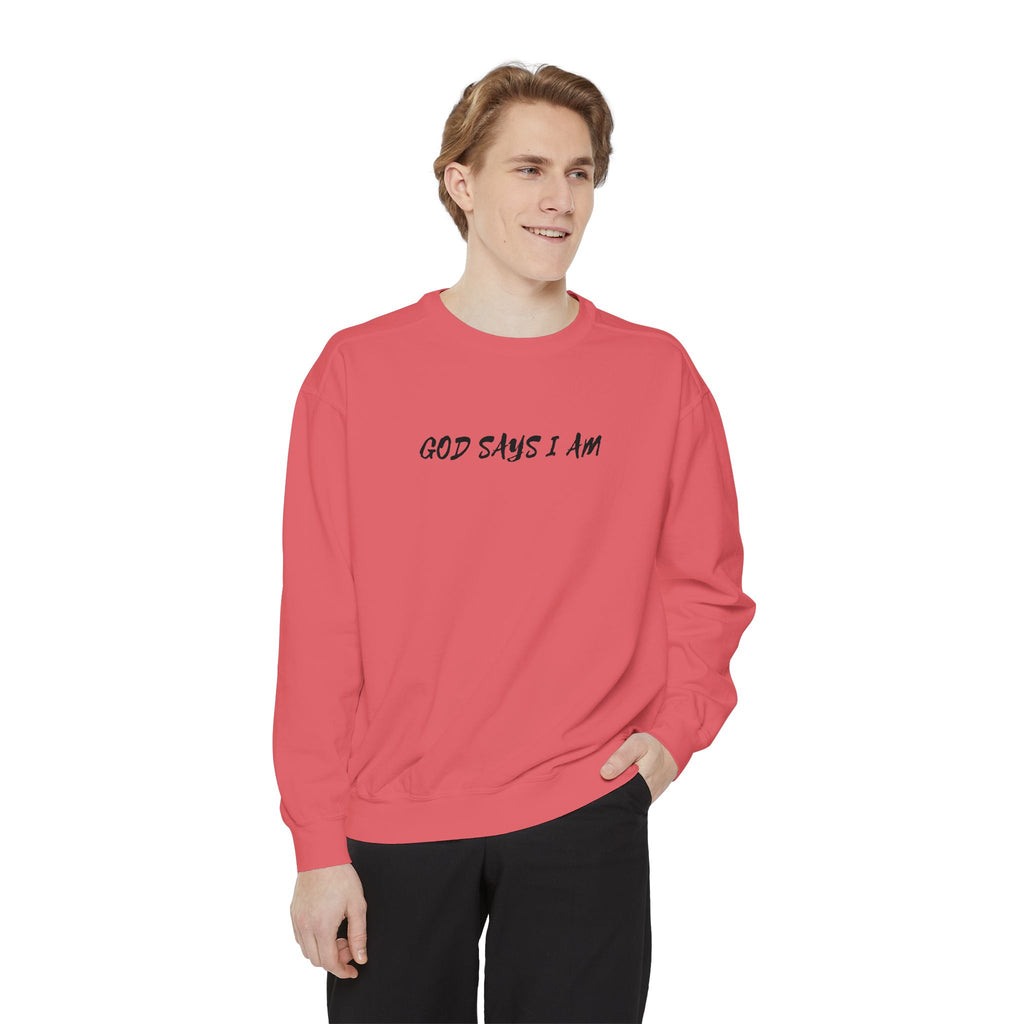 God Says I Am Sweatshirt — Inspirational Christian Message Pullover ("God Says I Am" with Back Scripture Affirmations)